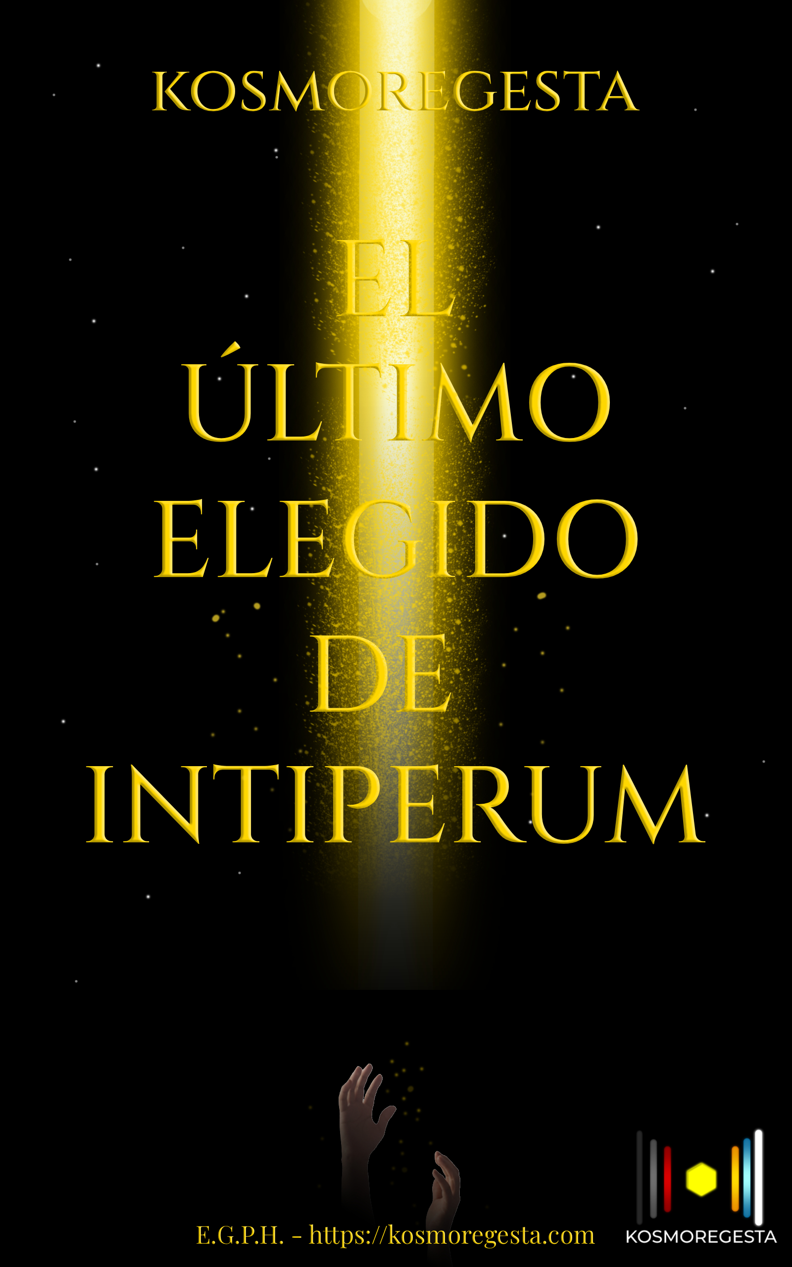 Kosmoregesta: El último elegido de INTIPERUM